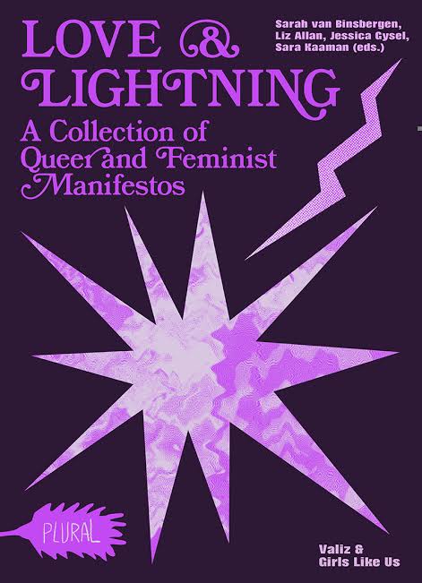 Love and Lightning. A collection of queer-feminist manifestos